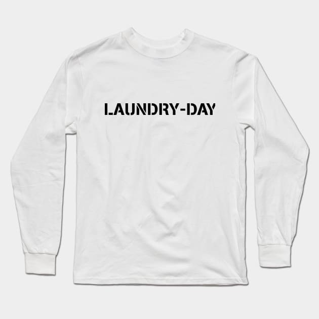 The Laundry Day Long Sleeve T-Shirt by ben@bradleyit.com